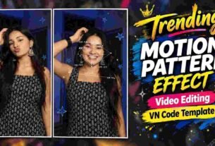 How to Create Motion Pattern Effect Video Edit in VN