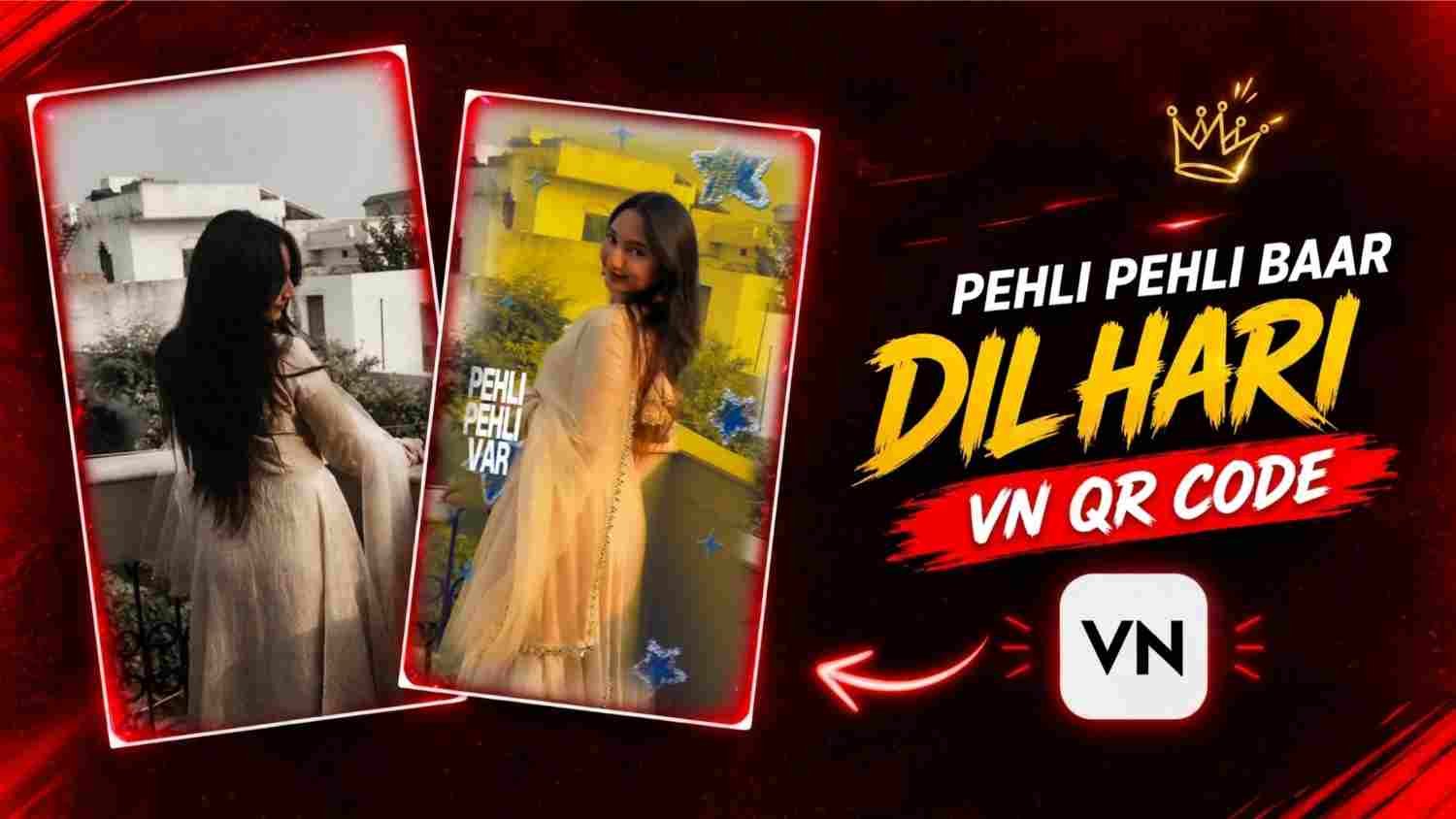 How to Create Pehli Pehli Baar Video in VN